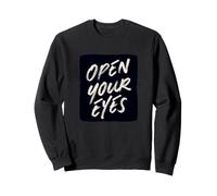 Graphisme Cool Open Your Eyes Sweatshirt