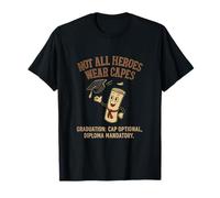 Graphisme de Fin d'études des héros Qui ne Portent Pas de Capes T-Shirt