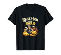 Graphisme de Jeu de Mots Raise High to The Barn Country Farm T-Shirt