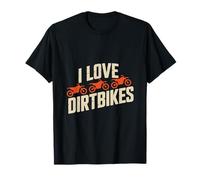 Graphisme de Motocross Amusant et Tout-Terrain I Love Dirtbikes T-Shirt