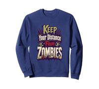 Graphisme d'horreur Amusant Keep Distance from Zombies Sweatshirt