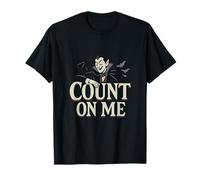 Graphisme d'horreur Gothique de Count on Me Dracula T-Shirt