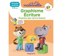 Graphisme-Écriture Grande section 5-6 ans - A la maternelle: Les premiers apprentissages de la maternelle