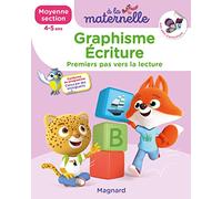 Graphisme-Écriture Moyenne section 4-5 ans - A la maternelle: Les premiers apprentissages de la maternelle