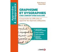 Graphisme et dysgraphies chez l’enfant d’âge scolaire: Comprendre les difficultés et apporter les réponses adéquates