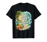 Graphisme Just Waves No Worries Tropical Beach Relax T-Shirt