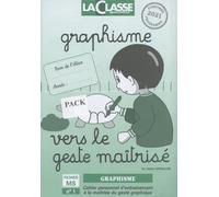 Graphisme Ms - Vers Le Geste Maîtrisé, 2 Volumes
