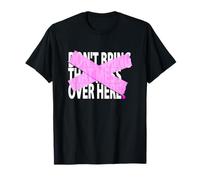 Graphisme Rose Pink Not Over Here T-Shirt