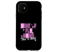 Graphisme Rose Woke Up Fly Again de Couleur Rose Coque pour iPhone 11