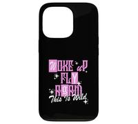 Graphisme Rose Woke Up Fly Again de Couleur Rose Coque pour iPhone 13 Pro