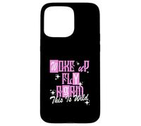 Graphisme Rose Woke Up Fly Again de Couleur Rose Coque pour iPhone 15 Pro Max