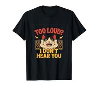 Graphisme « Too Loud I Don't Hear You Cat Party Crew » T-Shirt