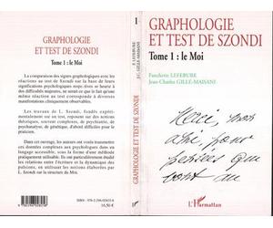 Graphologie et test de Szondi Tome 1 : le Moi - Jean-Charles Gille - L'harmattan - broché - Essai