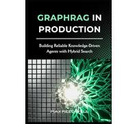 GraphRAG in Production: Building Reliable Knowledge-Driven Agents with Hybrid Search
