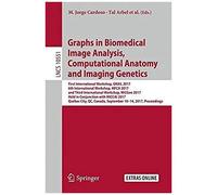 Graphs In Biomedical Image Analysis, Computational Anatomy And Imaging Genetics