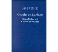 Graphs on Surfaces, Johns Hopkins Studies in the Mathematical Sciences Bojan Mohar, Carsten Thomassen (Auteur)