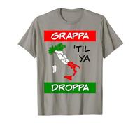 Grappa Til Ya Droppa Tricolore Italie Drapeau Carte Humour Italien T-Shirt