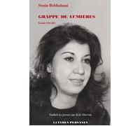 Grappe de lumières Poèmes 1916-2014 Poèmes 1946- 2014 - Simin Behbahani - Lettres Persanes - broché - Poésie