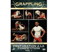 Grappling : Préparation À La Compétition - Vol. 1