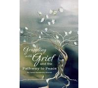 Grappling With Grief And The Pathway To Peace