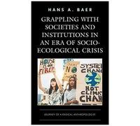 Grappling With Societies And Institutions In An Era Of Socio-Ecological Crisis