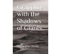 Grappling with the Shadows of Giants