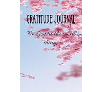 GRARTITUDE JOURNAL : A shortcut to happiness