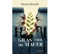 Gras über die Mauer