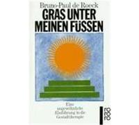 Gras unter meinen Füßen Roeck, Bruno-Paul de (Auteur)