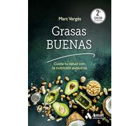 Grasas buenas (2a ed): Cuida tu salud con la nutricion evolutiva
