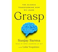 Grasp: The Science Transforming How We Learn