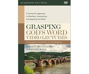 Grasping God's Word Video Lectures: A Hands-on Approach to Reading, Interpreting, and Applying the Bible