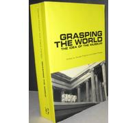 Grasping the World: The Idea of the Museum