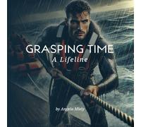 Grasping Time: A Lifeline