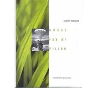 Grass for My Pillow, Modern Asian Literature Series Dennis Keene, Saiichi Maruya (Auteur)