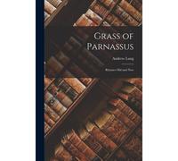 Grass Of Parnassus: Rhymes Old And New