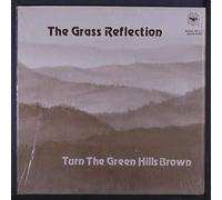 GRASS REFLECTION - GRASS REFLECTION - turn the green hills brown WEBCO 0109 (LP vinyl record)