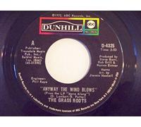 GRASS ROOTS - GRASS ROOTS - ANYWAY THE WIND BLOWS - 7" VINYL