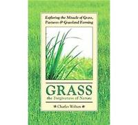 Grass the Forgiveness of Nature by Charles Walters Charles Walters (Auteur)