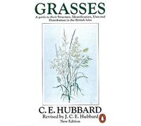 Grasses: A Guide to Their Structure, Identification, Uses and Distribution