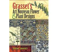 Grasset's Art Nouveau Flower and Plant Designs
