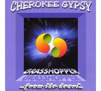 Grasshopper From the Heart by Cherokee Gypsy (2001-08-02)
