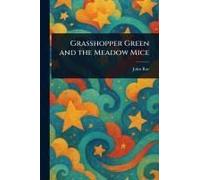 Grasshopper Green And The Meadow Mice