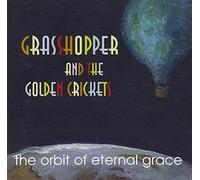 Grasshopper & The Golden - Orbit of Eternal Grace [Import]