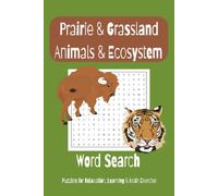 Grassland & Prairie Animals & Ecosystem Word Search Puzzle Book: Word Search with Easy to Read Print about Grassland & Prairie Animals, Ecosystem & ... Gift for Fun, Education & Relaxation