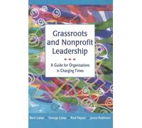 Grassroots and Nonprofit Leadership: A Guide for Organizations in Changing Times