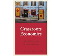 Grassroots Economies: Living with Austerity in Southern Europe