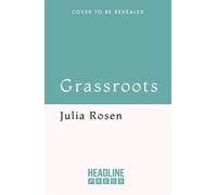 Grassroots Our Long, Tangled Relationship with the World’s Most Remarkable Plant - Julia Rosen - Headline Press - ebook (ePub) - Livre