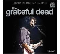 Grateful Dead - Grateful Dead: Greatest Hits Broadcast Collection Vol. 1 [2CD]