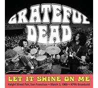Grateful Dead - Let It Shine on Me: Haight Street Fair, San Francisco, March 3rd 1968, Kpfa Broadcast